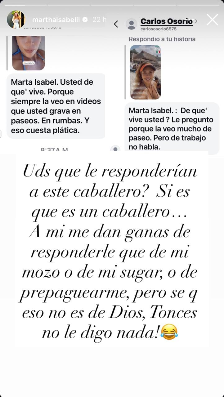 La actriz fue contundente con la respuesta a un seguidor que insinuó el origen de sus ingresos no era bueno - crédito @marthaisabelii/IG